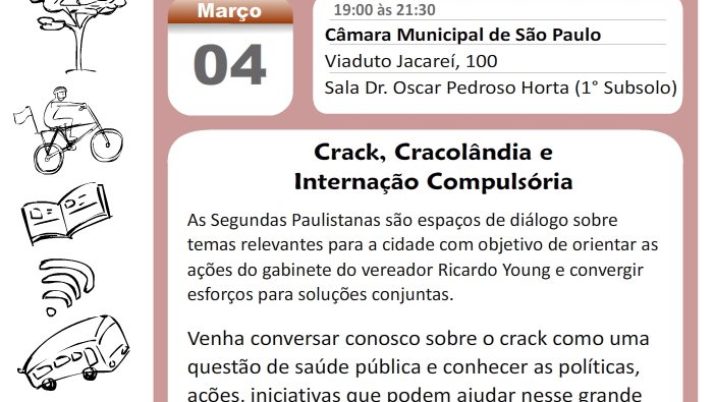 Segundas Paulistanas – Crack, Cracolândia e Internação Compulsória