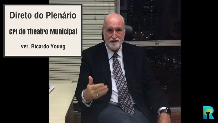 Vídeo: Direto do Plenário sobre a CPI do Theatro Municipal